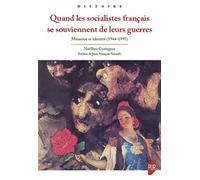 Quand Les Socialistes Français Se Souviennent De Leurs Guerres - Mémoire Et Identité (1944-1995)
