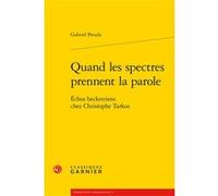 Quand les spectres prennent la parole Gabriel Proulx (Auteur), Véronique Gely (Direction), Bernard Franco (Direction), Anne Tomiche (Direction)