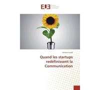 Quand les startups redéfinissent la Communication - Victoria LOUVEL - Universitaires Europeennes - broché - Livre
