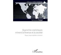 Quand les statistiques minent la finance et la société – Risque, responsabilité et décision