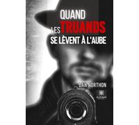 Quand les truands se lèvent à l'aube