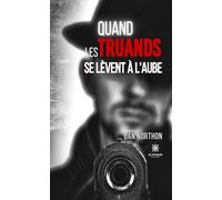 Quand les truands se lèvent à l'aube