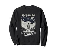 Quand Les Vents hurlent, j'écoute Weather Spotters Meteorology Sweatshirt
