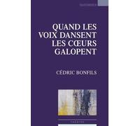 Quand les voix dansent les coeurs galopent
