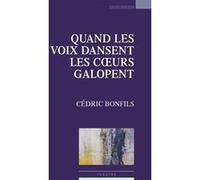 Quand les voix dansent les coeurs galopent Cédric Bonfils (Auteur)