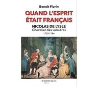 Quand L'esprit Était Français - Nicolas De L'isle, "Chevalier Des Lumières