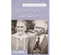 Quand l'Esprit nous conduit: Mémoires d'expériences spirituelles