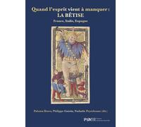 Quand l'esprit vient à manquer : la bêtise: France, Italie, Espagne