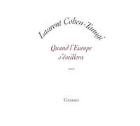 Quand l'Europe s'éveillera - Laurent Cohen-Tanugi - Grasset - broché - Essai