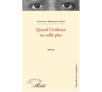 Quand l'évidence ne suffit plus: Roman