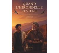 Quand l'hirondelle revient: Un roman