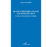 Quand L'histoire Change Les Noms De Lieux