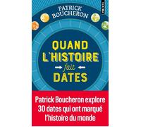 Quand l'histoire fait dates - Patrick Boucheron - Points - Poche - Essai