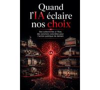 Quand l'IA éclaire nos choix: Des collectivités à l'État, des solutions concrètes pour l'action publique de demain