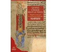Quand l'image relit le texte Regards croises sur les manuscrits medievaux - Laetitia Gonon - Presses De La Sorbonne Nouvelle - broché - Essai