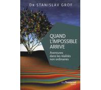 Quand l'impossible arrive - Stanislav Grof - Tredaniel La Maisnie - Poche - Essai
