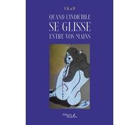 Quand l'indicible se glisse entre vos mains - Skad - Baudelaire - broché - Autobiographie