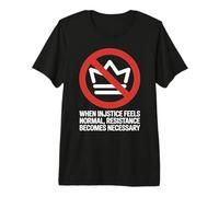 Quand l'injustice Devient Loi, la résistance est Le Devoir T-Shirt Haut de Gamme
