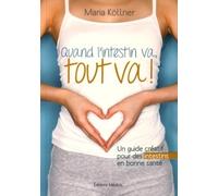 Quand l'intestin va, tout va ! - Un guide créatif pour des intestins en bonne santé