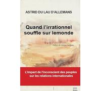 Quand l'irrationnel souffle sur le monde