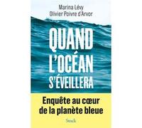 Quand l'Océan s'éveillera – Enquête au cœur de la planète bleue