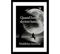 Books on Demand Quand L'ombre Devient Lumière