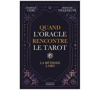 Quand L'oracle Rencontre Le Tarot - La Méthode Lamo