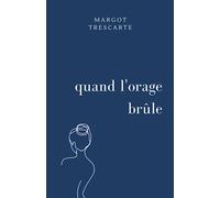 quand l'orage brûle