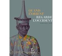 Quand l'Orient regarde l'Occident