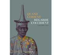 Quand l'Orient regarde l'Occident Dominique Lanni (Auteur)