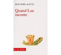 Quand luc raconte Jean-Noël Aletti (Auteur)