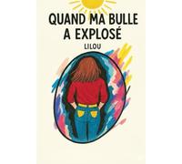Quand ma bulle a exploser.