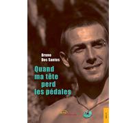 Quand ma tête perd les pédales - Bruno Dos Santos - Jets D'encre - broché - Récit
