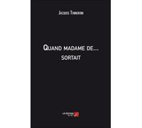 Quand Madame De... Sortait