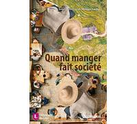 Quand Manger Fait Société