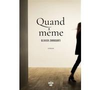 Quand même Olivier Zarrouati (Auteur)