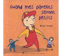 Quand mes parents seront petits
