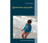 Quand Mon Corps Parle - Des Sentiments Malgré L'autisme