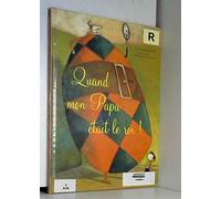 Quand mon papa était le roi !