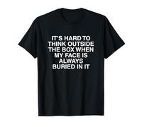 Quand Mon Visage est Toujours enfoui Dedans, Unhinged Gag, mème pour Adulte T-Shirt