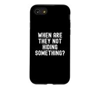 Quand ne cachent-Ils Pas Quelque Chose de Witty Sarcastic Coque pour iPhone SE (2020) / 7/8