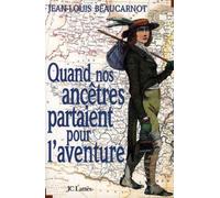 Quand nos ancêtres partaient pour l'aventure