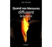 Quand nos blessures diffusent la lumière