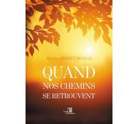 Quand nos chemins se retrouvent