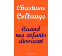 Quand nos enfants divorcent