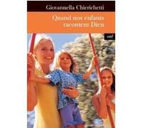 Quand nos enfants racontent dieu CHIERICHETTI GIOVANNELLA (Auteur)