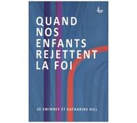 Quand Nos Enfants Rejettent La Foi