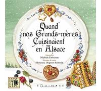 Quand nos grands-mères cuisinaient en Alsace - Florence Delsaute - Equinoxe - broché - Guide