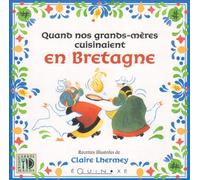 Quand nos grands-mères cuisinaient en Bretagne
