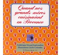 Quand nos grands-mères cuisinaient en Provence